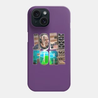 Joe For President - Joe Rogan Gifts & Merchandise for Sale Phone Case