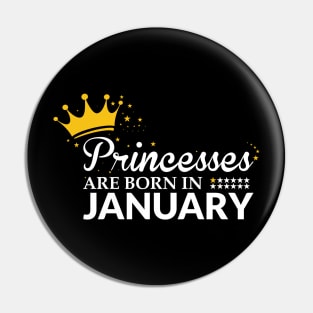 Princesses Are Born in January Pin