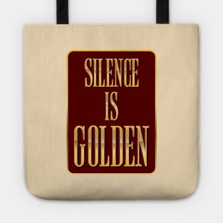 Silence Is Golden Tote