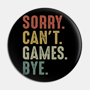 Sorry Can't Games Bye Pin