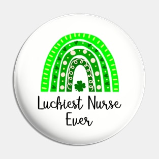 Luckiest Nurse Ever, Nursing Grad, St Paddy's Shamrock, Gift For Nurses Pin