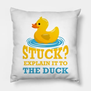 Stuck explain it to the duck - Funny Programming Jokes Pillow