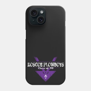 Roscoe Plowboys Class of 90 Phone Case