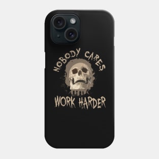 Nobody Cares Work Harder Skull Retro Phone Case