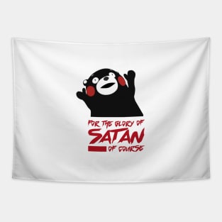 For the glory of satan, kumamon Tapestry