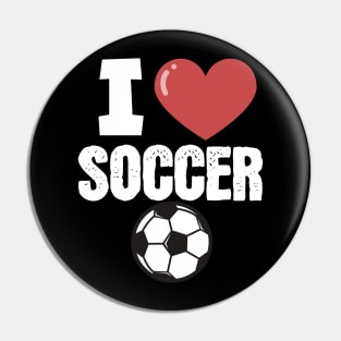 I love soccer Pin