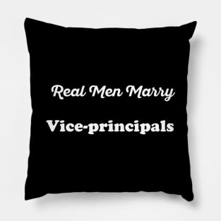 Real Men Marry Vice-principals Gift for Husband T-Shirt Pillow