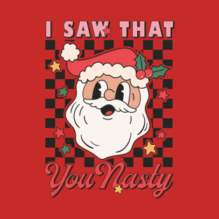 I Saw That! Funny Santa Claus Is Watching T-Shirt