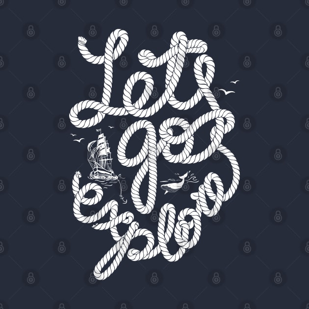 Nautical lettering: Lets go explore by GreekTavern