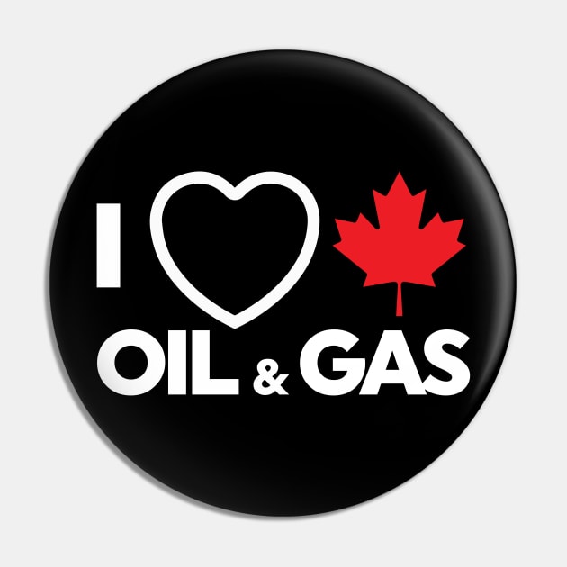 I Love Canadian Oil & Gas Pin by HamzaNabil