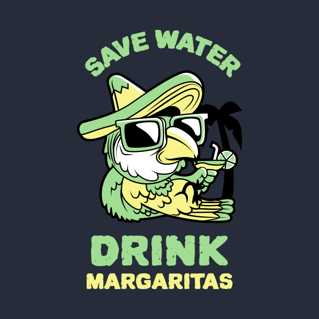 Save Water Drink Margaritas by Joco Studio