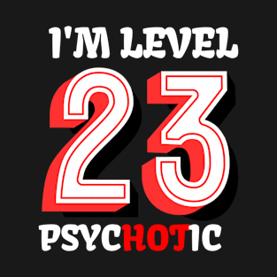I'M Level 24 Phychotic T-Shirt