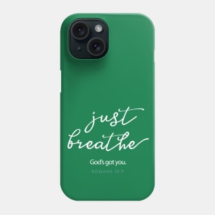 Just Breathe, Christian.  He's got you. Phone Case