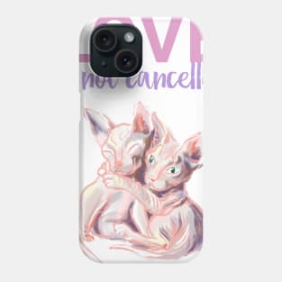 Love is not cancelled funny valentine design Phone Case