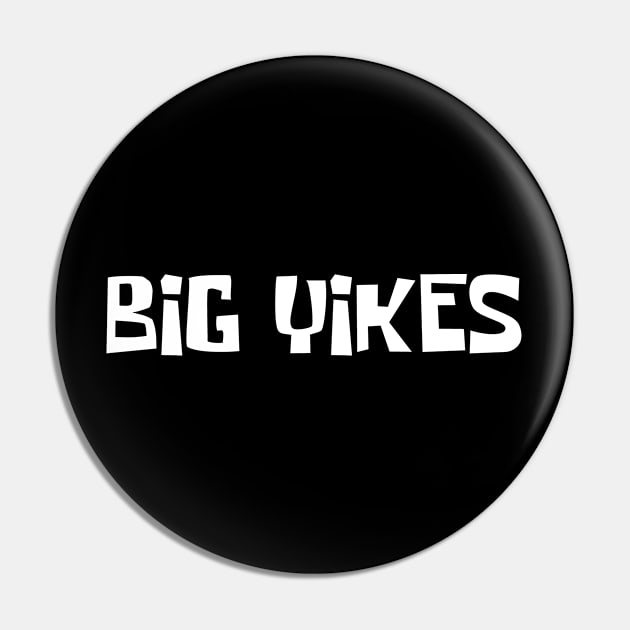 Big Yikes Slang Pin by Aome Art