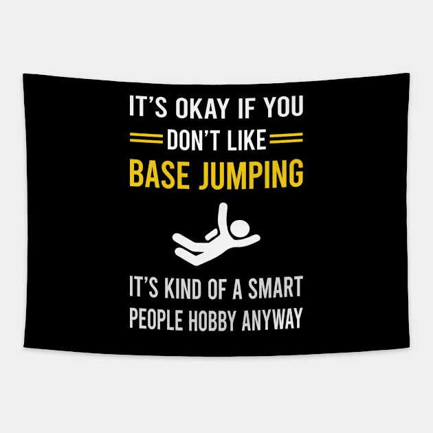 Smart People Hobby Base Jumping Jump Jumper Tapestry by Bourguignon Aror