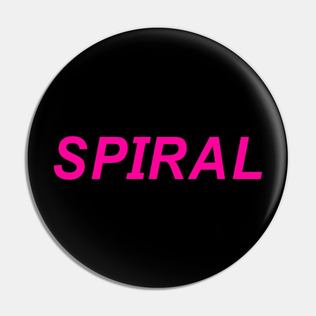 SPIRAL Pin by DDSeudonym