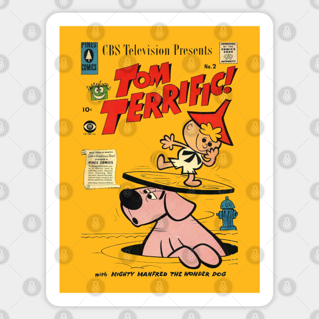 Tom Terrific with Mighty Manfred the Wonder Dog - Cartoons - Sticker | TeePublic Tom Terrific with Mighty Manfred the Wonder Dog - Cartoons - Sticker | TeePublic