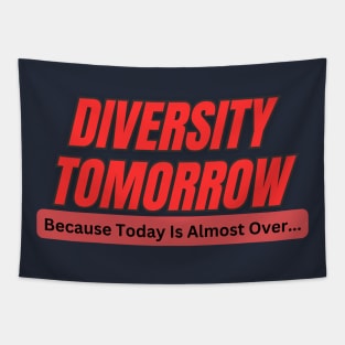 Diversity Tomorrow! Tapestry