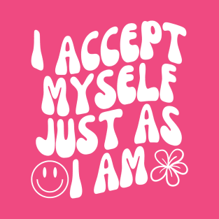 I Accept Myself Just As I Am Words on Back Aesthetic T-Shirt