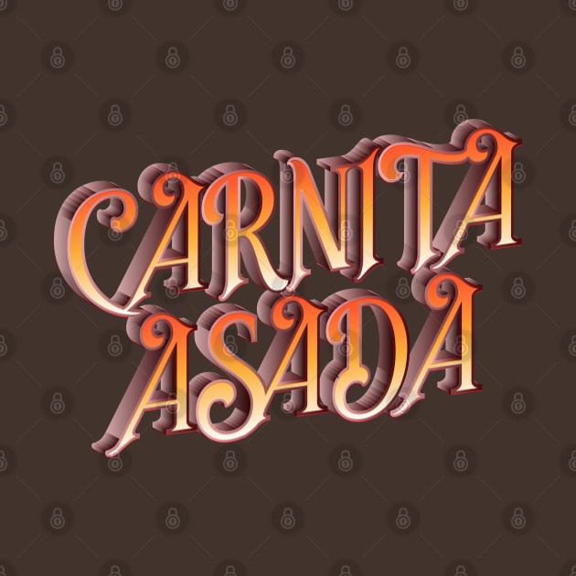 Carnita Asada by CTShirts