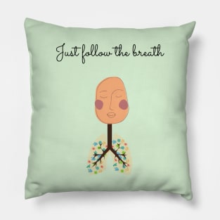 Just follow the breath Pillow