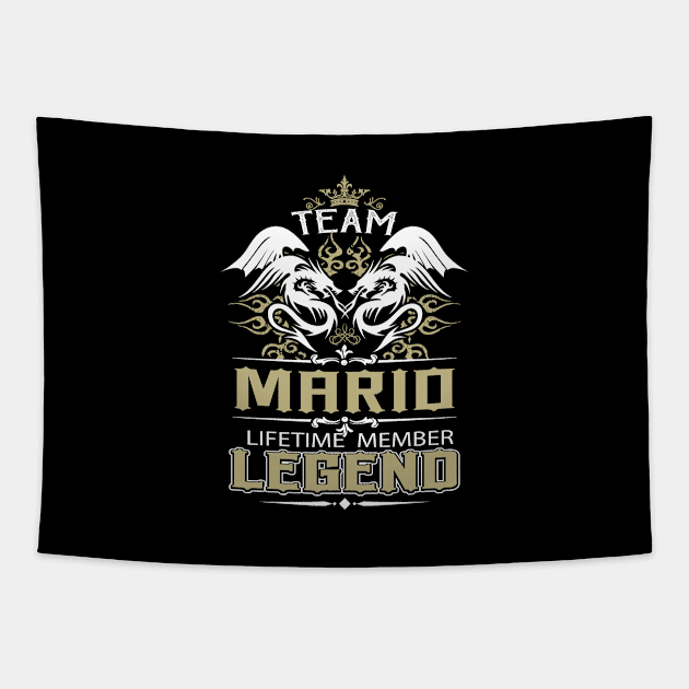 Mario Name T Shirt -  Team Mario Lifetime Member Legend Name Gift Item Tee Tapestry by yalytkinyq