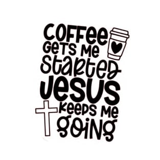 Coffee Gets Me Started,Jesus Keeps Me Going T-Shirt