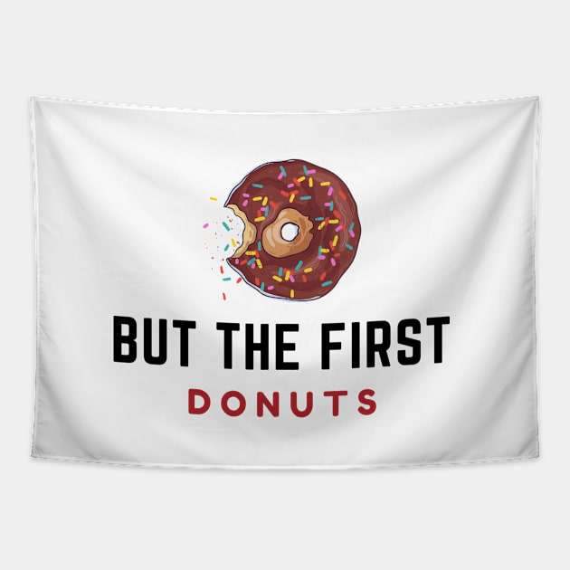 But The First Donuts Tapestry by Success shopping