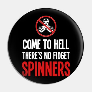 No fidget spinner - For the dark side Pin