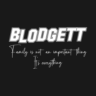 Blodgett Second Name, Blodgett Family Name, Blodgett Middle Name T-Shirt