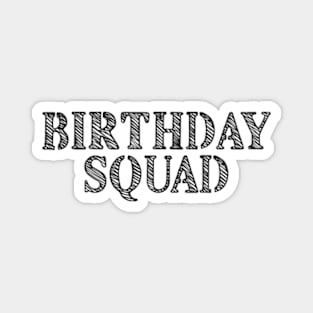 Birthday Squad Magnet