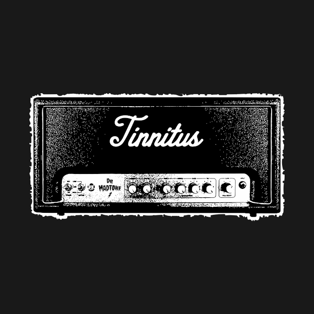 Dr. Madtone's Tinnitus Amp Head by Dr. Madtone's Merch Shop