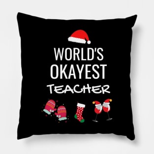 World's Okayest Teacher Funny Tees, Funny Christmas Gifts Ideas for a Teacher Pillow