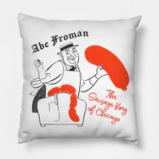 Abe Froman - The Sausage King of Chicago Pillow