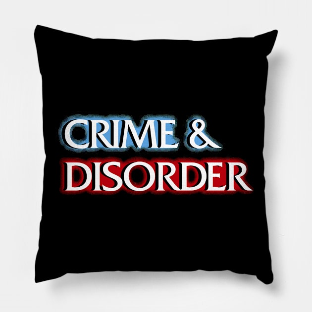 Crime and Disorder Pillow by NathanielF