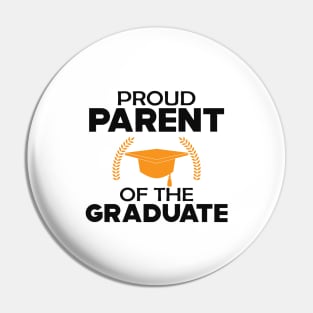 Graduate Parent - Proud Parent of the graduate Pin