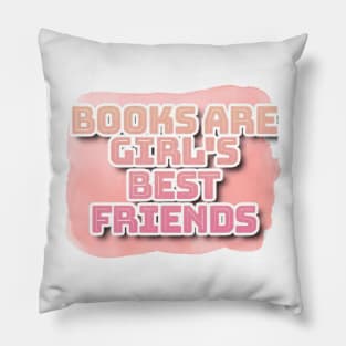 Books are girl's best friends Pillow