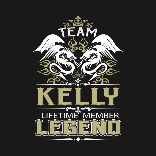 Kelly Name T Shirt -  Team Kelly Lifetime Member Legend Name Gift Item Tee by yalytkinyq