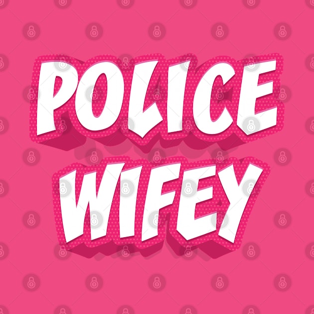 POLICE WIFEY by STUDIOVO