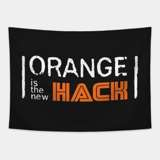 Orange is the new HACK Tapestry