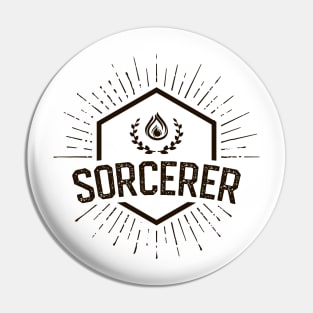 Sorcerer Player Class - Sorcerers Dungeons Crawler and Dragons Slayer Tabletop RPG Addict Pin