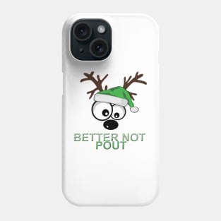 Big Eyes “Better Not Pout” Reindeer Phone Case