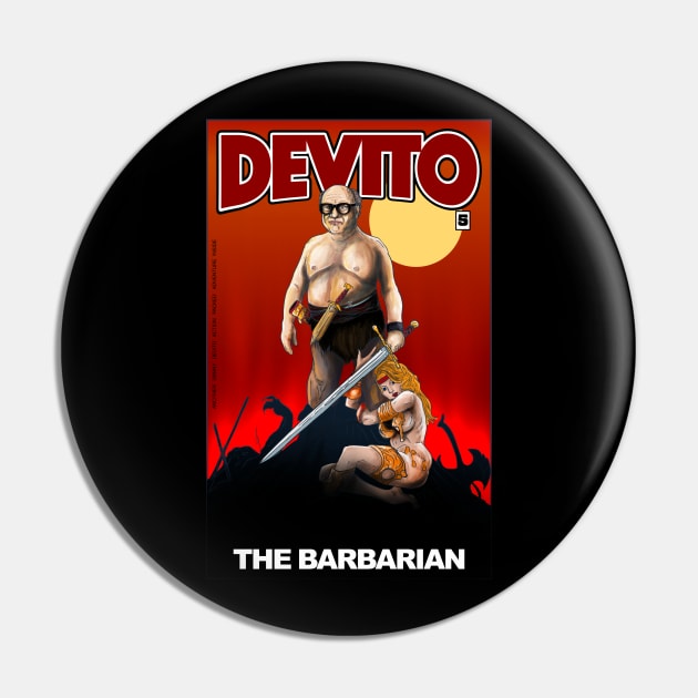 Danny DeVito is Conan The Barbarian Pin by Harley Warren