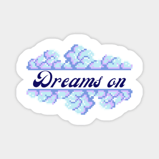 Dreams on Magnet