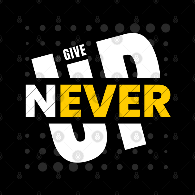 Never give up by TheDesigNook