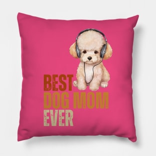 Best Dog Mom Ever Funny Puppy Poodle Dog Lover Pillow