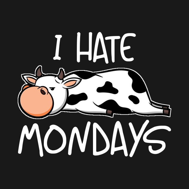 Moday Cute Sleepy Cow I Hate Mondays Farmer Gift by bigD