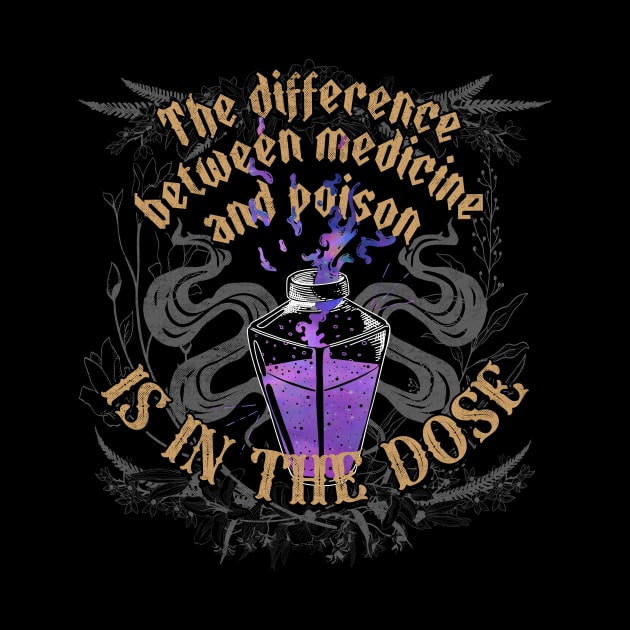 Difference Between Medicine And Poison Dark Gothic by bestcoolshirts