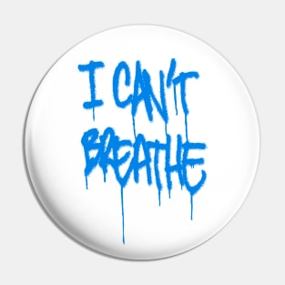 I CAN'T BREATHE graffiti Pin